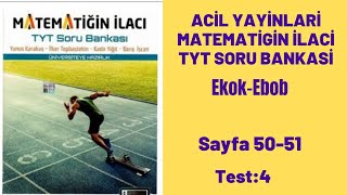 ACİL YAYINLARI MATEMATİĞİN İLACI TYT SORU BANKASI Ekok ebob test4 [upl. by Reger822]