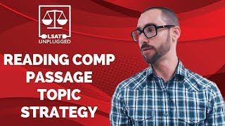 LSAT Reading Comprehension Passage Topic Strategy [upl. by Dorry]