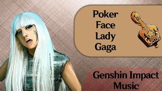 Poker Face Lady Gaga  Floral Zither  Genshin Impact Music [upl. by Onileva177]