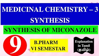 SYNTHESIS OF MICONAZOLE  MEDICINAL CHEMISTRY  3  B PHARM 6TH SEMESTER [upl. by Nadnarb]