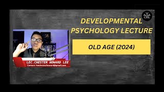 DEVELOPMENTAL PSYCHOLOGY LECTURE OLD AGE 2024 [upl. by Aiyot987]