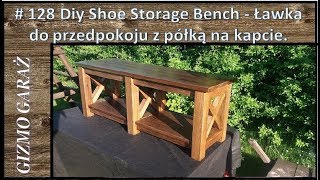 128 Diy Shoe Storage Bench  Ławka do przedpokoju z półką na kapcie Projekt miedzy kanałowy [upl. by Huston]