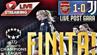 Arsenal  JUVENTUS WOMEN 10  HURTIG FINALE FATALE UWCL GAME OVER LIVE POST GARA [upl. by Jaymee777]