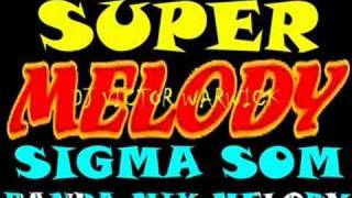 SIGMA SOM  BANDA MIX MELODY  MELODY [upl. by Maxey]