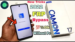 Tecno Camon 17 FRP Bypass Android 11  Tecno CG7 Google Account Bypass Without Pc  New Trick [upl. by Mikel]