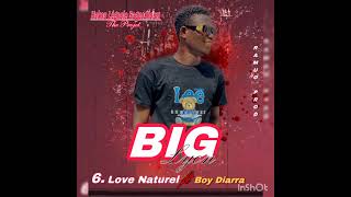 Big Lyon FT BOY DIARRA love naturel HLSM [upl. by Ardnassac]