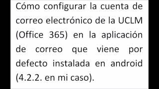 Configurar correo electrónico UCLM Office365 en android [upl. by Noteloc]