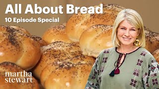 All About Bread  10 Baked Recipes with Martha Stewart [upl. by Stace]