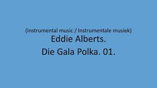 Eddie Alberts  Die Gala Polka 01 [upl. by Anhcar826]