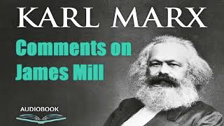 Karl Marx  Comments on James Mill audiobook [upl. by Esther919]