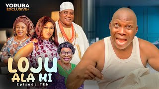 LOJU ALA MI Ep 10 Latest Yoruba Series  Ishola Ogungbesan  Abdullahi Atolagbe  Wemimo Agbana A [upl. by Aivato]