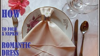 Napkin Folding a Napkin Romantic Dress [upl. by Middendorf]