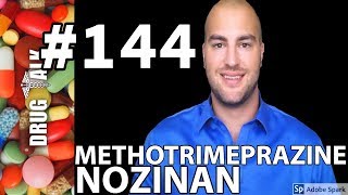 METHOTRIMEPRAZINE NOZINAN  PHARMACIST REVIEW  144 [upl. by Noella]