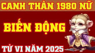 🔴 Tử Vi Tuổi Canh Thân 1980 Nữ Mạng Năm 2025 🌸🌸 Một Năm Với Nhiều Biến Động Với Quý Mệnh Chủ [upl. by Enyamart751]