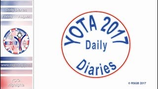 RSGBs YOTA 2017 Daily Diary  Friday 11 August YOTA highlights [upl. by Aed]