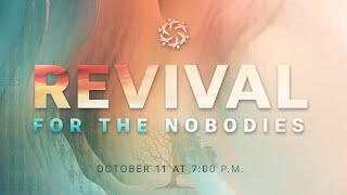 Revival For The Nobodies  October 11 2024  7pm [upl. by Zwiebel]