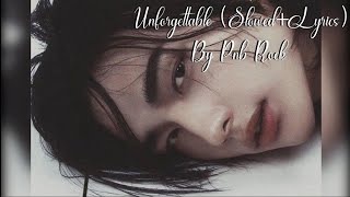 Unforgettable SlowedLyrics by Pnb Rock [upl. by Eselahs678]