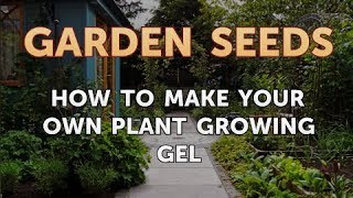 How to Make Your Own Plant Growing Gel [upl. by Leuams]