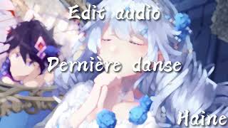 Edit audio NightcoreDernière danse  Kyo [upl. by Adnerol]