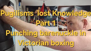 How to Hit Bareknuckle punching in Victorian Boxing Pugilisms lost Knowledge part 1 [upl. by Yehtomit204]