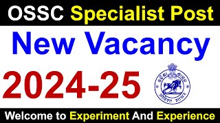 202425 OSSC CGL SPECIALIST NEW Recruitment ossc osscspecialistpost [upl. by Ahseei]