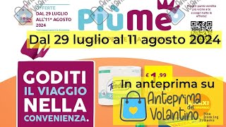 Volantino PiùMe dal 29 luglio al 11 agosto 2024 in anteprima [upl. by Tigdirb]