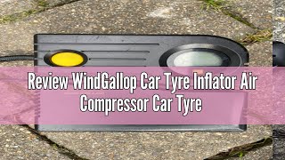 Review WindGallop Car Tyre Inflator Air Compressor Car Tyre Pump 12v Electric Tyre Pumps for Cars Ai [upl. by Oralla]