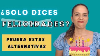 🎂13 Formas de felicitar un CUMPLEAÑOS en español  Alternativas a ¡Felicidades [upl. by Hgeilhsa]