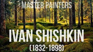 Ivan Shishkin 18321898 A collection of paintings 4K [upl. by Ttennaj564]