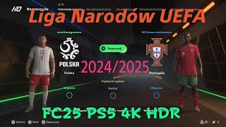 EA SPORTS FC 25 Polska vs Portugalia quotLiga Narodów UEFAquot PS5 4K HDR gameplay [upl. by Tepper]