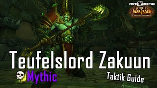 Teufelslord Zakuun  Fel Lord Zakuun MYTHIC Guide Patch 62 [upl. by Eeral]