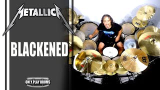 Metallica  Blackened Only Play Drums [upl. by Nainatrad]