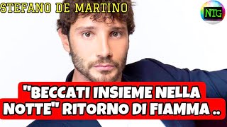 Nuovo amore o vecchia fiamma Stefano De Martino paparazzato proprio con LEI [upl. by Hudis]