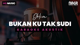 BUKAN KU TAK SUDI  IKLIM KARAOKE AKUSTIK [upl. by Rodavlas602]