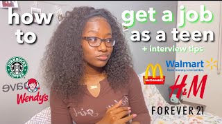 How To Get A Job as a Teenager how to apply  tips for interviews [upl. by Tizes56]