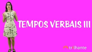 Tempos Verbais III [upl. by Tamqrah]