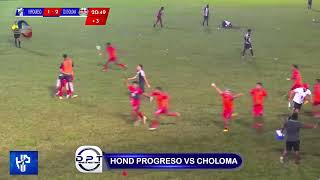 HOND PROGRESO VS CHOLOMA [upl. by Erodeht428]