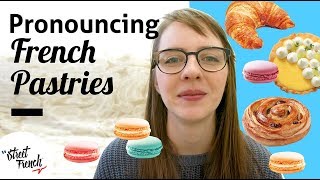 PRONOUNCE 20 FRENCH PASTRIES w a French Native Speaker [upl. by Avaria]