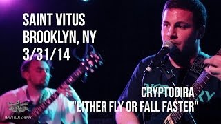 LIVE Cryptodira  quotEither Fly or Fall Fasterquot [upl. by Mccully]