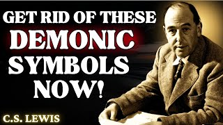 6 Demonic Symbols You Didn’t Know Are Cursing Your Life REMOVE THEM IMMEDIATELY  CS Lewis 2024 [upl. by Niwre]