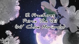 12 FracturesPeirce The Veil WChloe Moriondo CleanLyrics [upl. by Warwick]