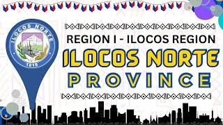 Province of Ilocos Norte Region I  Ilocos Region  PHILIPPINE GEOGRAPHY IlocosRegion Region1 [upl. by Baryram]