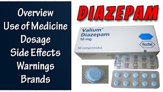 Diazepam Valium How to use Dosage Side Effects amp Brands Treat Anxiety Muscle Spasms Seizures [upl. by Alim]