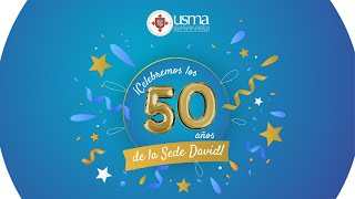 ¡Celebremos los 50 Años de la Sede David [upl. by Novia]