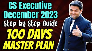 🔥MASTER PLAN for CS Executive December 2023🎯100 Days Time Table amp Study Routine✅Perfect GAME PLAN [upl. by Amej940]