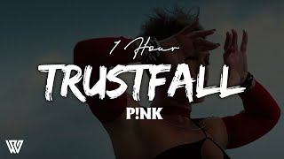 1 Hour PNK  TRUSTFALL LetraLyrics Loop 1 Hour [upl. by Silvan34]