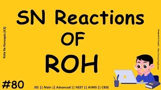 SN1 and SN2 Reactions of ROH  Nucleophilic Substitution Reactions  JEE Main  Advanced [upl. by Omrellig]