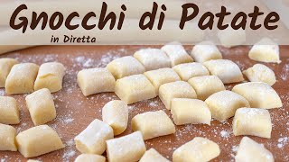 GNOCCHI DI PATATE FATTI IN CASA Ricetta Facile  In Diretta [upl. by Hsotnas]