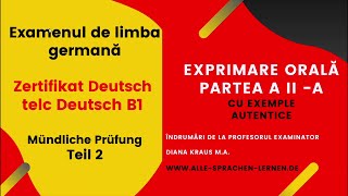 Examenul de limba germană B1  Examenul oral  Partea a II a  Zertifikat Deutsch  telc Deutsch B1 [upl. by Lehctim]