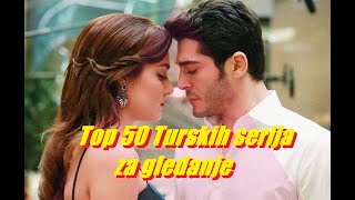 50 Najboljih Turskih serija  The best 50 Turkish series [upl. by Darcy]